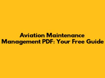Aviation Maintenance Management PDF: Your Free Guide