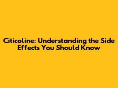 Citicoline: Understanding the Side Effects You Should Know