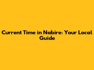 Current Time in Nabire: Your Local Guide