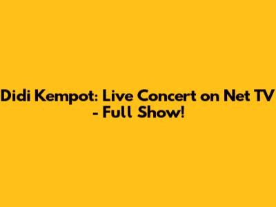 Didi Kempot: Live Concert on Net TV - Full Show!