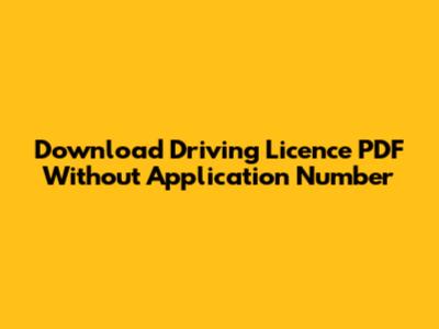 Download Driving Licence PDF Without Application Number