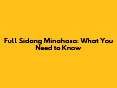 Full Sidang Minahasa: What You Need to Know