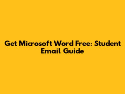 Get Microsoft Word Free: Student Email Guide
