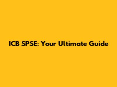 ICB SPSE: Your Ultimate Guide