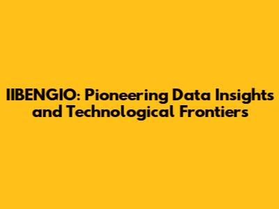 IIBENGIO: Pioneering Data Insights and Technological Frontiers