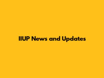 IIUP News and Updates