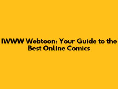 IWWW Webtoon: Your Guide to the Best Online Comics