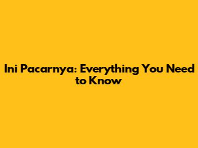 Ini Pacarnya: Everything You Need to Know