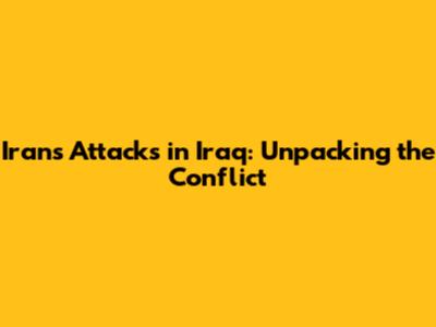 Iran's Attacks in Iraq: Unpacking the Conflict