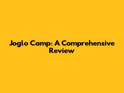 Joglo Camp: A Comprehensive Review