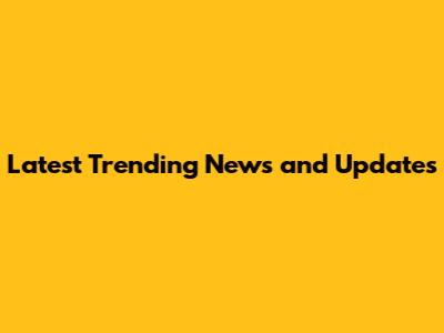 Latest Trending News and Updates