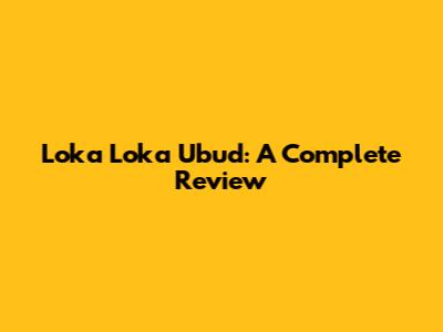 Loka Loka Ubud: A Complete Review