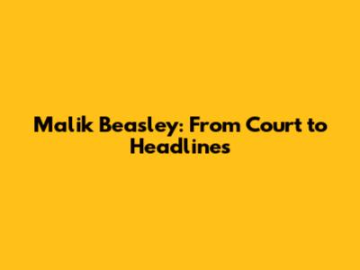 Malik Beasley: From Court to Headlines
