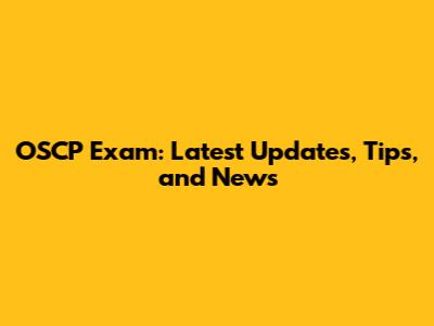 OSCP Exam: Latest Updates, Tips, and News