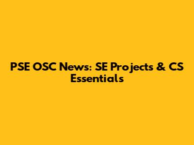 PSE OSC News: SE Projects & CS Essentials
