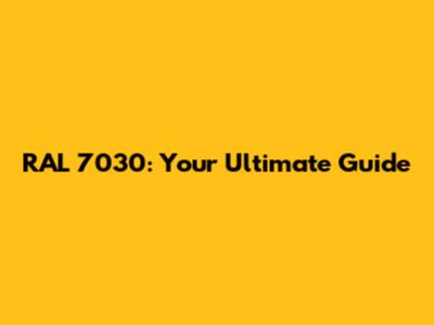 RAL 7030: Your Ultimate Guide