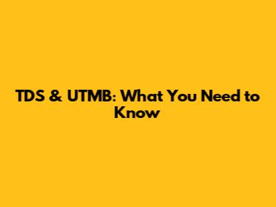 TDS & UTMB: What You Need to Know