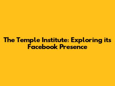 The Temple Institute: Exploring its Facebook Presence
