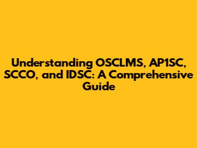 Understanding OSCLMS, AP1SC, SCCO, and IDSC: A Comprehensive Guide