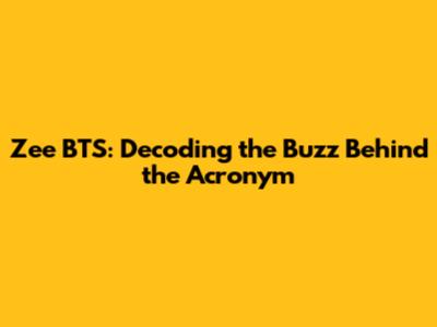 Zee BTS: Decoding the Buzz Behind the Acronym