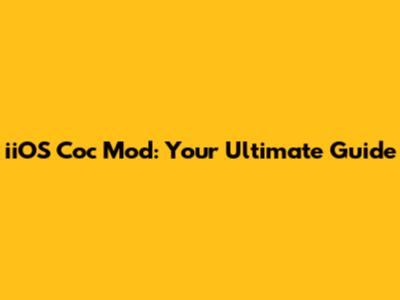 iiOS Coc Mod: Your Ultimate Guide